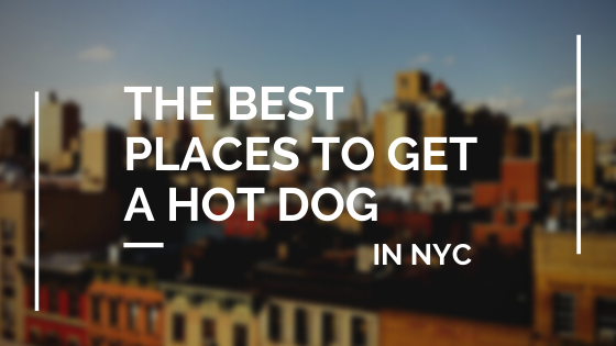 The Best Places to Get a Hot Dog in NYC